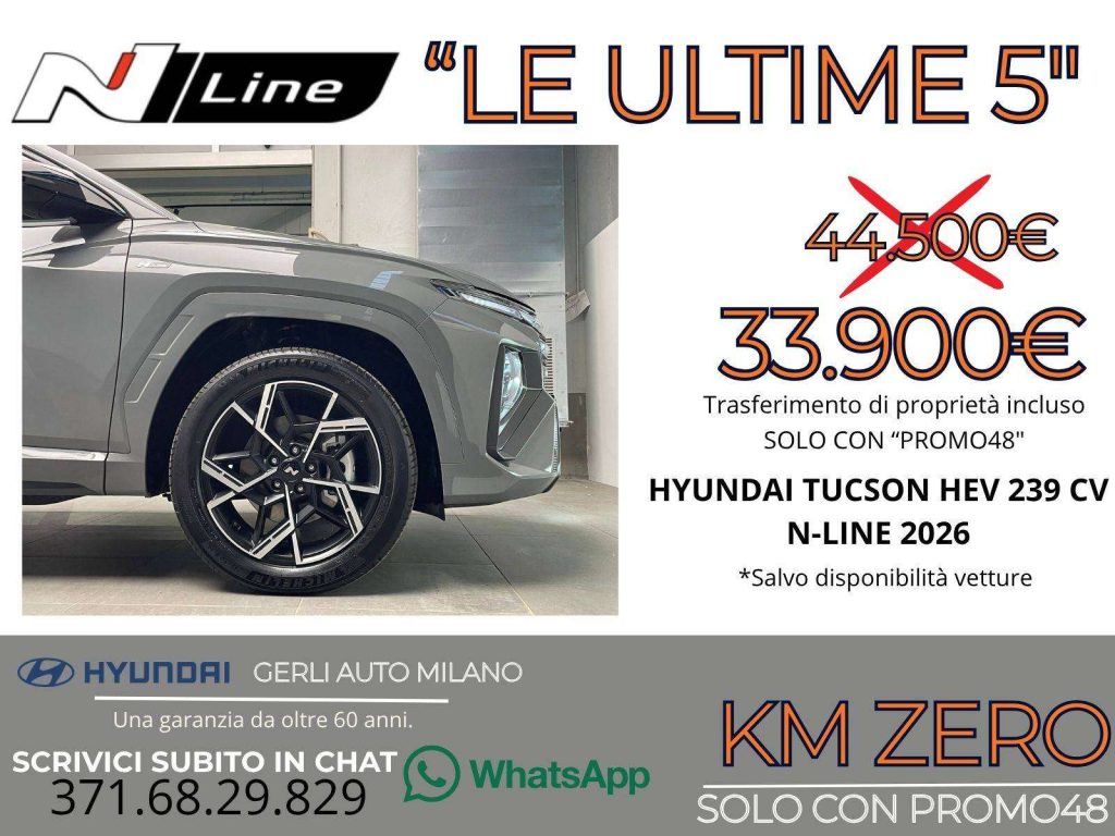 HYUNDAI Tucson 1.6 A/T HEV FULL HYBRID "N-LINE" KM ZERO 05/2026 -