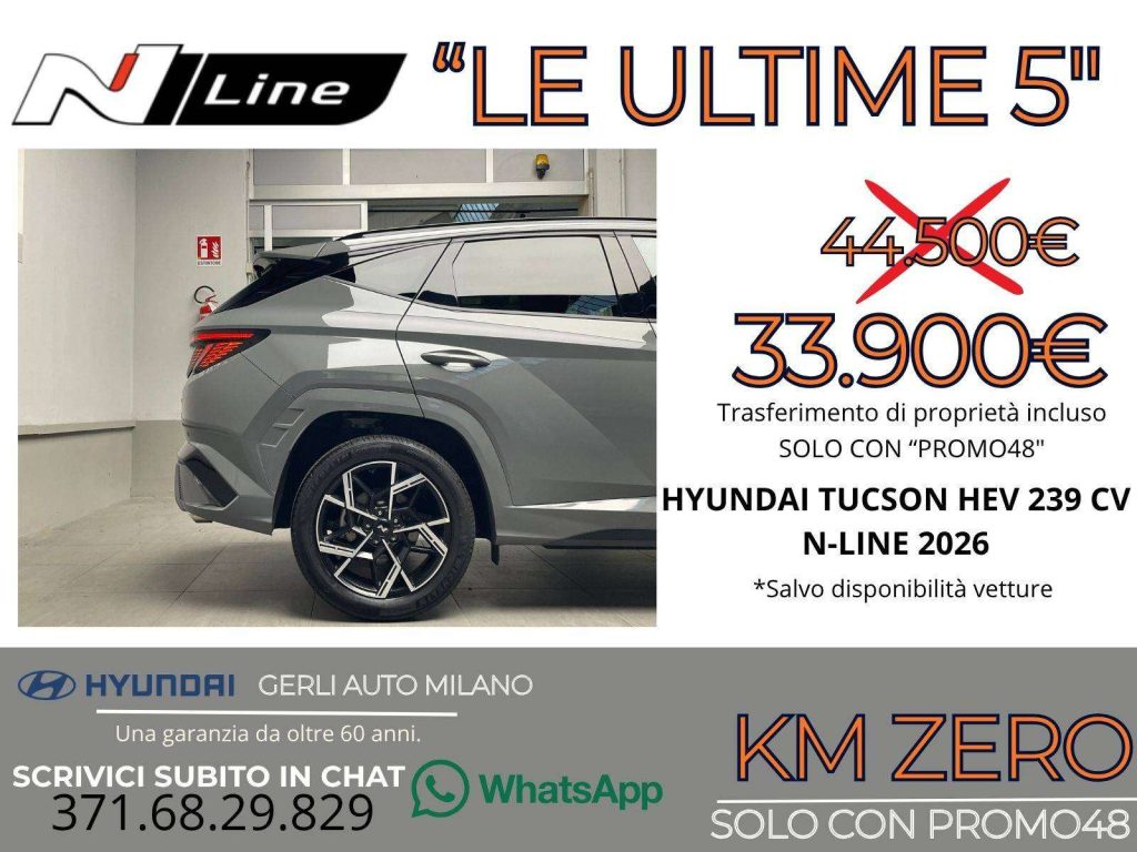 HYUNDAI Tucson 1.6 A/T HEV FULL HYBRID "N-LINE" KM ZERO 05/2026 -