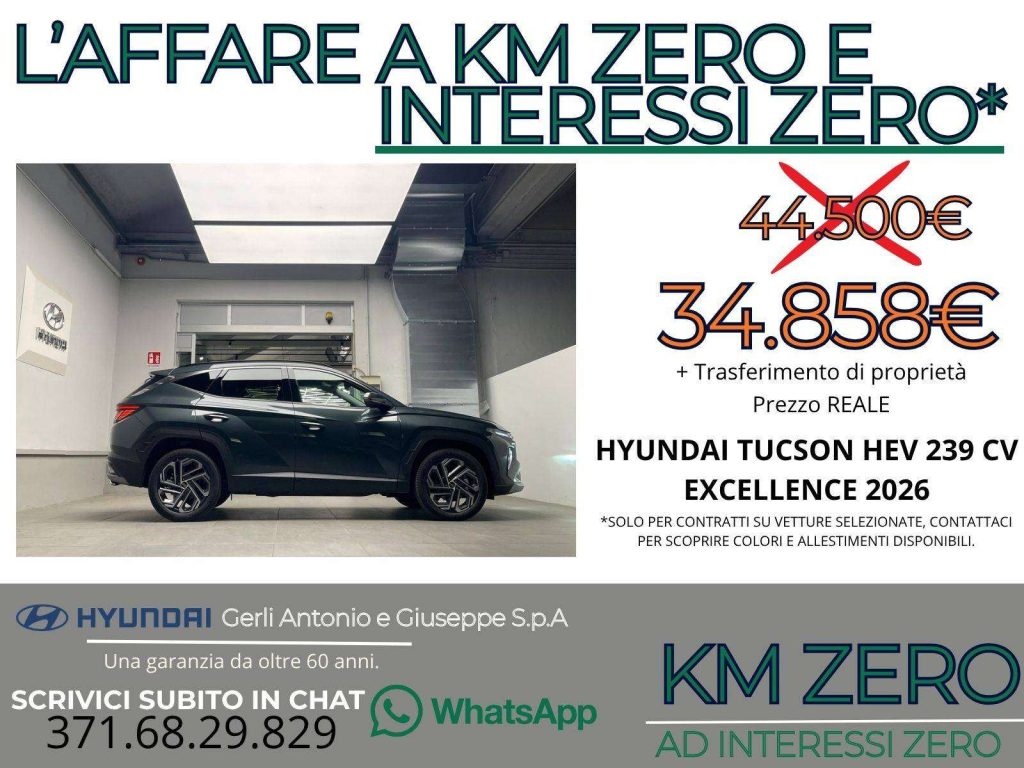 HYUNDAI Tucson 1.6 hev Exellence 2wd auto-KM ZERO PREZZO REALE, S