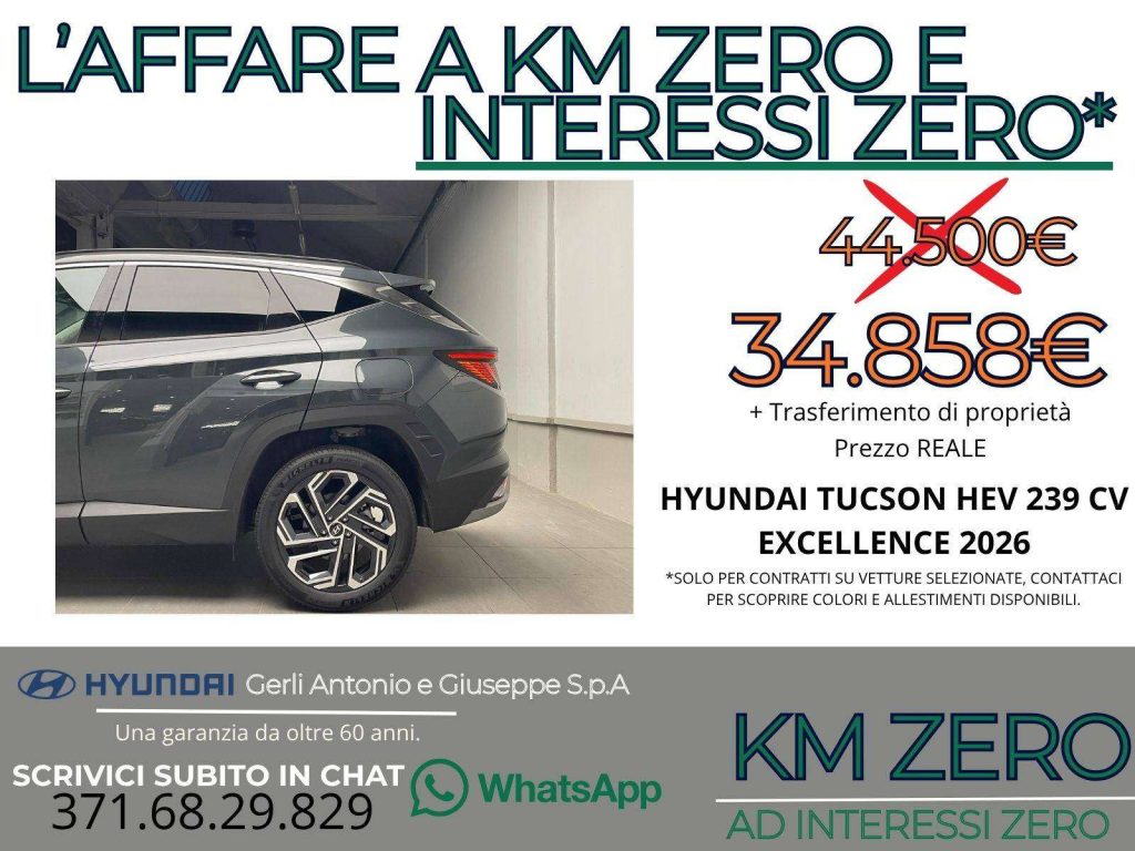 HYUNDAI Tucson 1.6 hev Exellence 2wd auto-KM ZERO PREZZO REALE, S